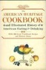 The American Heritage Cookbook and Illustrated History of American Eating & Drinking