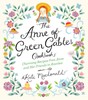 The Anne of Green Gables Cookbook: Charming Recipes from Anne and Her Friends in Avonlea