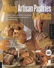Baking Artisan Pastries & Breads: Sweet and Savory Baking for Breakfast, Brunch, and Beyond