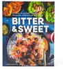 Bitter & Sweet: Global Flavors from an Iranian-American Kitchen