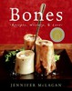 Bones: Recipes, History, And Lore