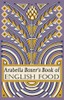 Arabella Boxer's Book of English Food