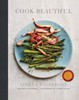 Cook Beautiful: Delicious Recipes and Exquisite Presentations