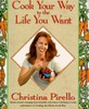 Cook Your Way to the Life You Want