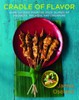 Cradle of Flavor: Home Cooking from the Spice Islands of Indonesia, Singapore, and Malaysia