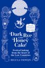 Dark Rye and Honey Cake: Festival baking from the heart of the Low Countries