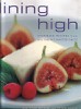Dining High: Stunning recipes from Australia's Masterchefs
