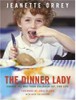 The Dinner Lady: Change the Way Your Children Eat Forever