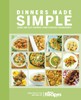 Dinners Made Simple: Quick and Easy Dinners Using Everyday Ingredients