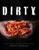 Dirty: Dirty Food For Your Filthy Chops