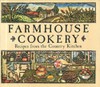 Farmhouse Cookery: Recipes from the Country Kitchen