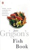 Jane Grigson's Fish Book