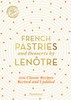 French Pastries and Desserts by Lenôtre: More than 200 Classic Recipes