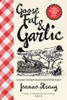 Goose Fat & Garlic: Country Recipes from South-West France