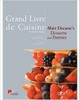Grand Livre De Cuisine: Alain Ducasses's Desserts and Pastries