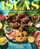 Islas: A Celebration of Tropical Cooking - 125 Recipes from the Indian, Atlantic, and Pacific Ocean Islands