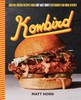 Kowbird: Amazing Chicken Recipes from Chef Matt Horn's Restaurant and Home Kitchen