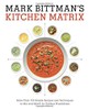 Mark Bittman’s Kitchen Matrix