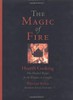 The Magic of Fire: Hearth Cooking: 100 Recipes for the Fireplace