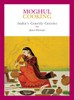 Moghul Cooking: India's Courtly Cuisine