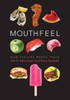 Mouthfeel: How Texture Makes Taste