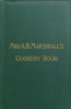 Mrs A.B. Marshall's Cookery Book