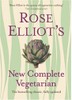 Rose Elliot's New Complete Vegetarian