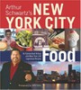 New York City Food: An Opinionated History and More Than 100 Legendary Recipes