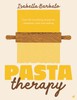 Pasta Therapy: Over 100 nourishing recipes for relaxation, calm and healing