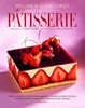 Patisserie: A Masterclass in Classic and Contemporary Patisserie