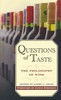Questions of Taste