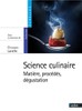 Science culinaire - Matière, procédés et dégustation