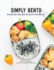 Simply Bento: Delicious Box Lunch Ideas for Healthy Portions to Go