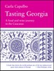 Tasting Georgia: A Food and Wine Journey in the Caucasus