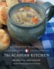 The Acadian Kitchen: Recipes from Then and Now