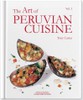 The Art of Peruvian Cuisine: Volume 1