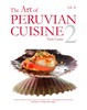 The Art of Peruvian Cuisine: Volume 2