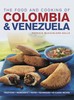 The Food and Cooking of Colombia and Venezuela