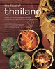 The Food of Thailand: 72 Easy-to-Follow Recipes with Detailed Descriptions of Ingredients and Cooking Methods