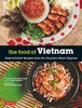The Food of Vietnam: Easy-to-Follow Recipes from the Country's Major Regions