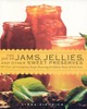 The Joy of Jams, Jellies, and Other Sweet Preserves