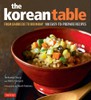 The Korean Table: From Barbecue to Bibimbap 100 Easy-To-Prepare Recipes