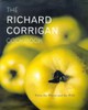 The Richard Corrigan Cookbook
