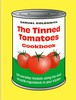 The Tinned Tomatoes Cookbook: 100 everyday recipes using the most versatile ingredient in your kitchen
