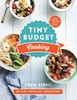 Tiny Budget Cooking: Saving Money Never Tasted So Good