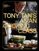 Tony Tan's Asian Cooking Class