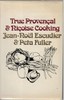 True Provencal & Nicoise Cooking
