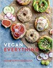 Vegan Everything: 100 Easy Recipes for Any Craving... From Bagels to Burgers, Tacos to Ramen