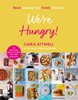 We're Hungry!: Batch Cooking Your Family Will Love