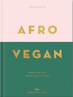 Afro Vegan: Family recipes from a British-Nigerian kitchen